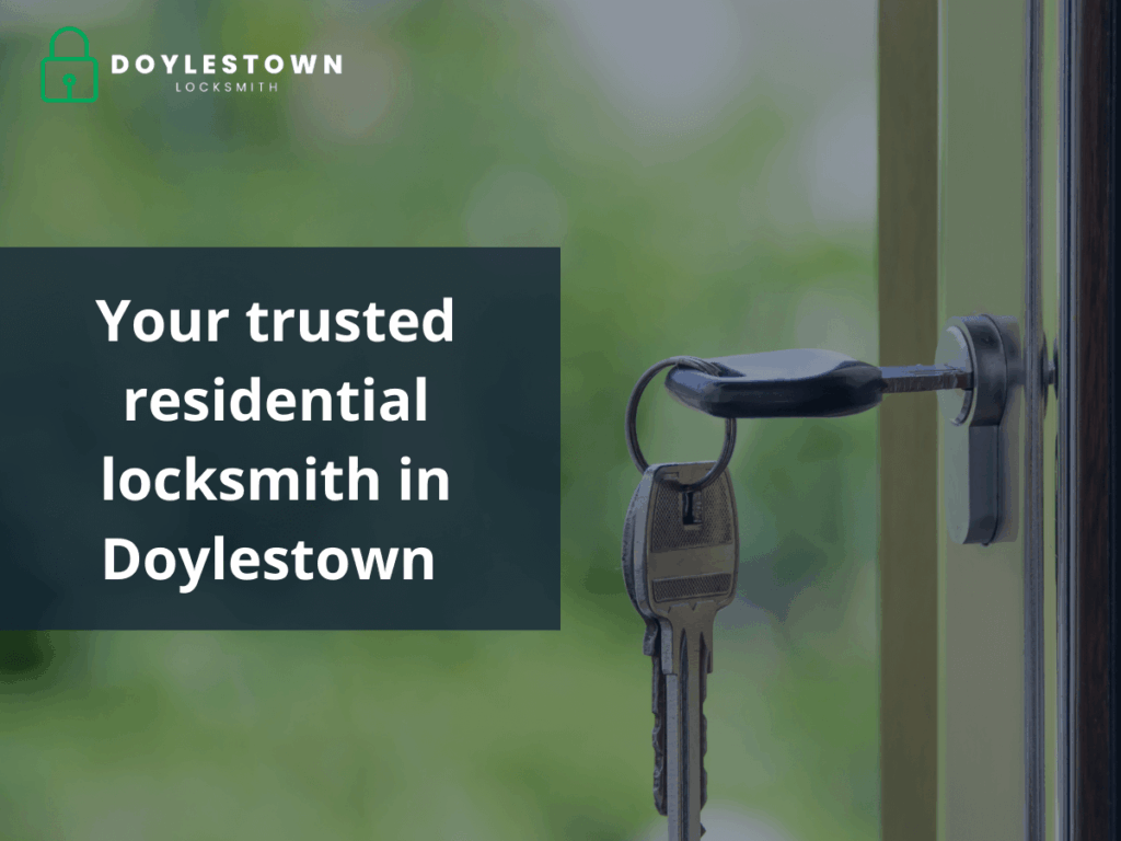 residential locksmith in Doylestown – 247 Service